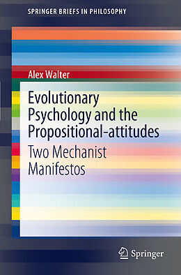 Kartonierter Einband Evolutionary Psychology and the Propositional-attitudes von Alex Walter