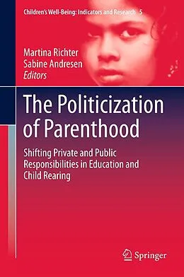 E-Book (pdf) The Politicization of Parenthood von Martina Richter, Sabine Andresen