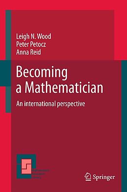 eBook (pdf) Becoming a Mathematician de Leigh N Wood, Peter Petocz, Anna Reid