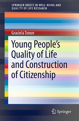 Kartonierter Einband Young People's Quality of Life and Construction of Citizenship von Graciela Tonon