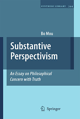 Couverture cartonnée Substantive Perspectivism: An Essay on Philosophical Concern with Truth de Bo Mou