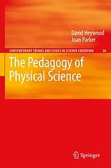 Kartonierter Einband (Kt) The Pedagogy of Physical Science von David Heywood, Joan Parker