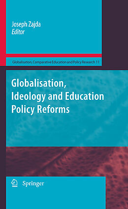Kartonierter Einband Globalisation, Ideology and Education Policy Reforms von 