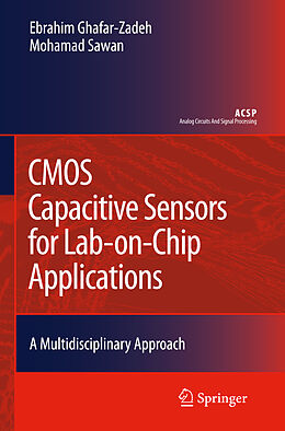 Couverture cartonnée CMOS Capacitive Sensors for Lab-on-Chip Applications de Mohamad Sawan, Ebrahim Ghafar-Zadeh