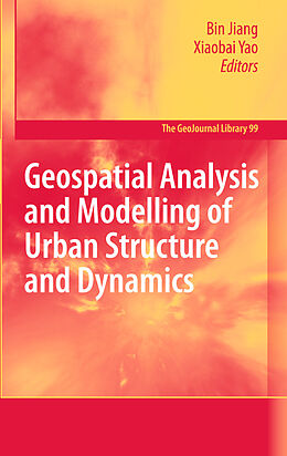 Couverture cartonnée Geospatial Analysis and Modelling of Urban Structure and Dynamics de 