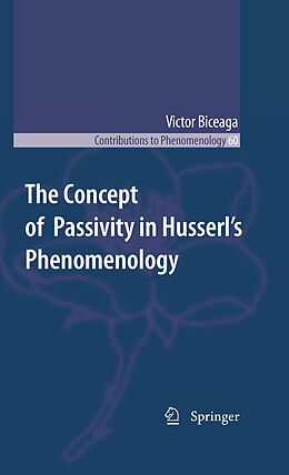 Couverture cartonnée The Concept of Passivity in Husserl's Phenomenology de Victor Biceaga