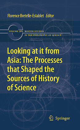 Kartonierter Einband Looking at it from Asia: the Processes that Shaped the Sources of History of Science von 