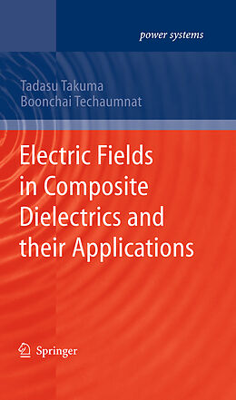 Couverture cartonnée Electric Fields in Composite Dielectrics and their Applications de Boonchai Techaumnat, Tadasu Takuma