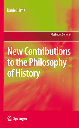 Kartonierter Einband New Contributions to the Philosophy of History von Daniel Little