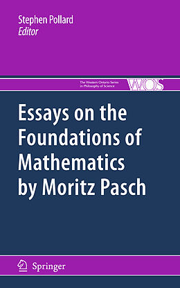 Kartonierter Einband Essays on the Foundations of Mathematics by Moritz Pasch von 
