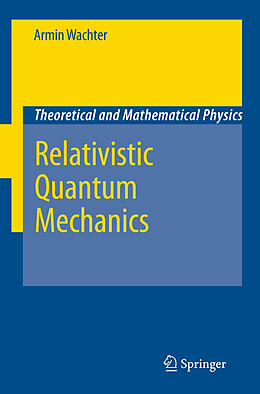 Couverture cartonnée Relativistic Quantum Mechanics de Armin Wachter