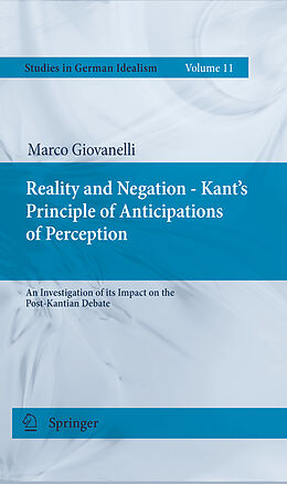 Kartonierter Einband Reality and Negation - Kant's Principle of Anticipations of Perception von Marco Giovanelli