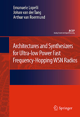 Couverture cartonnée Architectures and Synthesizers for Ultra-low Power Fast Frequency-Hopping WSN Radios de Emanuele Lopelli, Arthur H. M. Van Roermund, Johan van der Tang