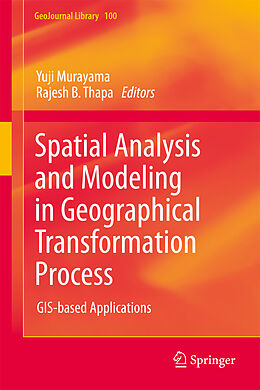Kartonierter Einband Spatial Analysis and Modeling in Geographical Transformation Process von 