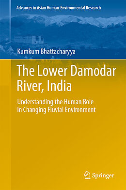 Couverture cartonnée The Lower Damodar River, India de Kumkum Bhattacharyya