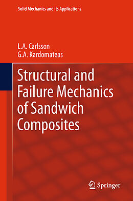 Kartonierter Einband Structural and Failure Mechanics of Sandwich Composites von G. A. Kardomateas, L. A. Carlsson