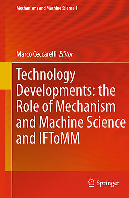 Kartonierter Einband Technology Developments: the Role of Mechanism and Machine Science and IFToMM von 