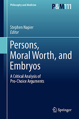 Kartonierter Einband Persons, Moral Worth, and Embryos von 