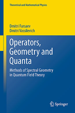 Kartonierter Einband Operators, Geometry and Quanta von Dmitri Vassilevich, Dmitri Fursaev