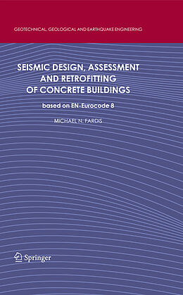 Couverture cartonnée Seismic Design, Assessment and Retrofitting of Concrete Buildings de Michael N. Fardis