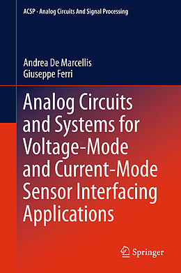 Couverture cartonnée Analog Circuits and Systems for Voltage-Mode and Current-Mode Sensor Interfacing Applications de Giuseppe Ferri, Andrea De Marcellis