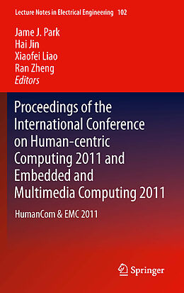 Kartonierter Einband Proceedings of the International Conference on Human-centric Computing 2011 and Embedded and Multimedia Computing 2011 von 