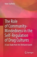 Fester Einband The Role of Community-Mindedness in the Self-Regulation of Drug Cultures von Anke Stallwitz