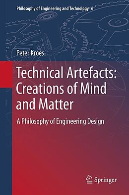 E-Book (pdf) Technical Artefacts: Creations of Mind and Matter von Peter Kroes