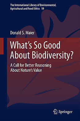 Livre Relié What's So Good About Biodiversity? de Donald S. Maier