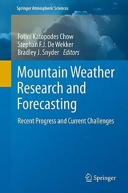E-Book (pdf) Mountain Weather Research and Forecasting von Fotini K. Chow, Stephan F.J. De Wekker, Bradley J. Snyder