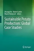 E-Book (pdf) Sustainable Potato Production: Global Case Studies von Zhongqi He, Robert Larkin, Wayne Honeycutt