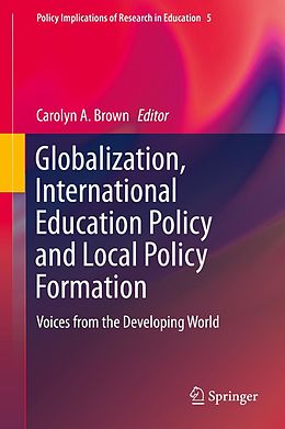 eBook (pdf) Globalization, International Education Policy and Local Policy Formation de 