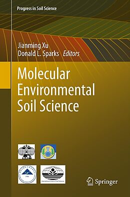 eBook (pdf) Molecular Environmental Soil Science de Jianming Xu, Donald L. Sparks