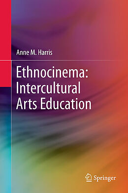 Livre Relié Ethnocinema: Intercultural Arts Education de Anne M. Harris