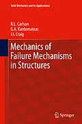 E-Book (pdf) Mechanics of Failure Mechanisms in Structures von R. L. Carlson, G. A. Kardomateas, J. I. Craig