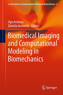 Livre Relié Biomedical Imaging and Computational Modeling in Biomechanics de 