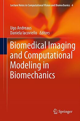 eBook (pdf) Biomedical Imaging and Computational Modeling in Biomechanics de Ugo Andreaus, Daniela Iacoviello