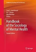 E-Book (pdf) Handbook of the Sociology of Mental Health von Carol S. Aneshensel, Jo C. Phelan, Alex Bierman