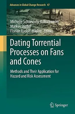 E-Book (pdf) Dating Torrential Processes on Fans and Cones von Michelle Schneuwly-Bollschweiler, Markus Stoffel, Florian Rudolf-Miklau