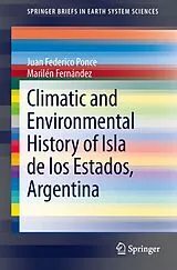 Kartonierter Einband Climatic and Environmental History of Isla de los Estados, Argentina von Juan Federico Ponce, Marilén Fernández