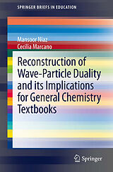 eBook (pdf) Reconstruction of Wave-Particle Duality and its Implications for General Chemistry Textbooks de Mansoor Niaz, Cecilia Marcano