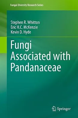 E-Book (pdf) Fungi Associated with Pandanaceae von Stephen R. Whitton, Eric H. C. McKenzie, Kevin D. Hyde