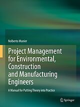 eBook (pdf) Project Management for Environmental, Construction and Manufacturing Engineers de Nolberto Munier