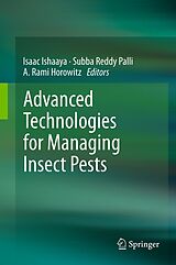 eBook (pdf) Advanced Technologies for Managing Insect Pests de Isaac Ishaaya, Subba Reddy Palli, A. Rami Horowitz