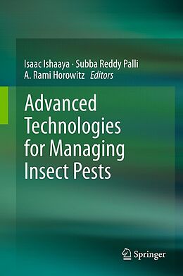 eBook (pdf) Advanced Technologies for Managing Insect Pests de Isaac Ishaaya, Subba Reddy Palli, A. Rami Horowitz