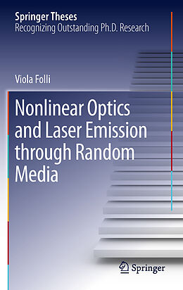 Livre Relié Nonlinear Optics and Laser Emission through Random Media de Viola Folli