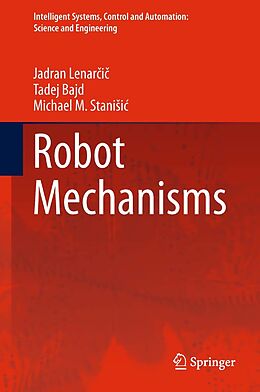 E-Book (pdf) Robot Mechanisms von Jadran Lenarcic, Tadej Bajd, Michael M. Stanisic
