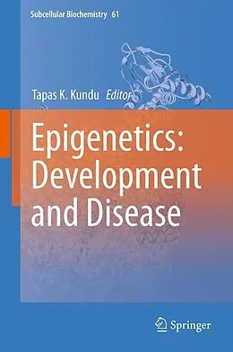 E-Book (pdf) Epigenetics: Development and Disease von Tapas Kumar Kundu