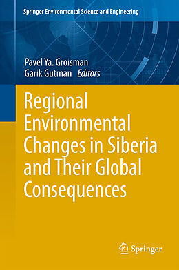 Livre Relié Regional Environmental Changes in Siberia and Their Global Consequences de 