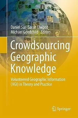 E-Book (pdf) Crowdsourcing Geographic Knowledge von Daniel Sui, Sarah Elwood, Michael Goodchild